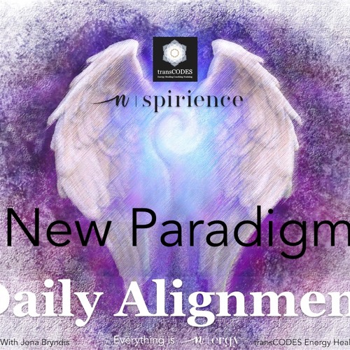 NEW PARADIGM Daily Energy Alignment 15 Minutes Soulfulness