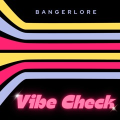 Bangerlore - Vibe Check