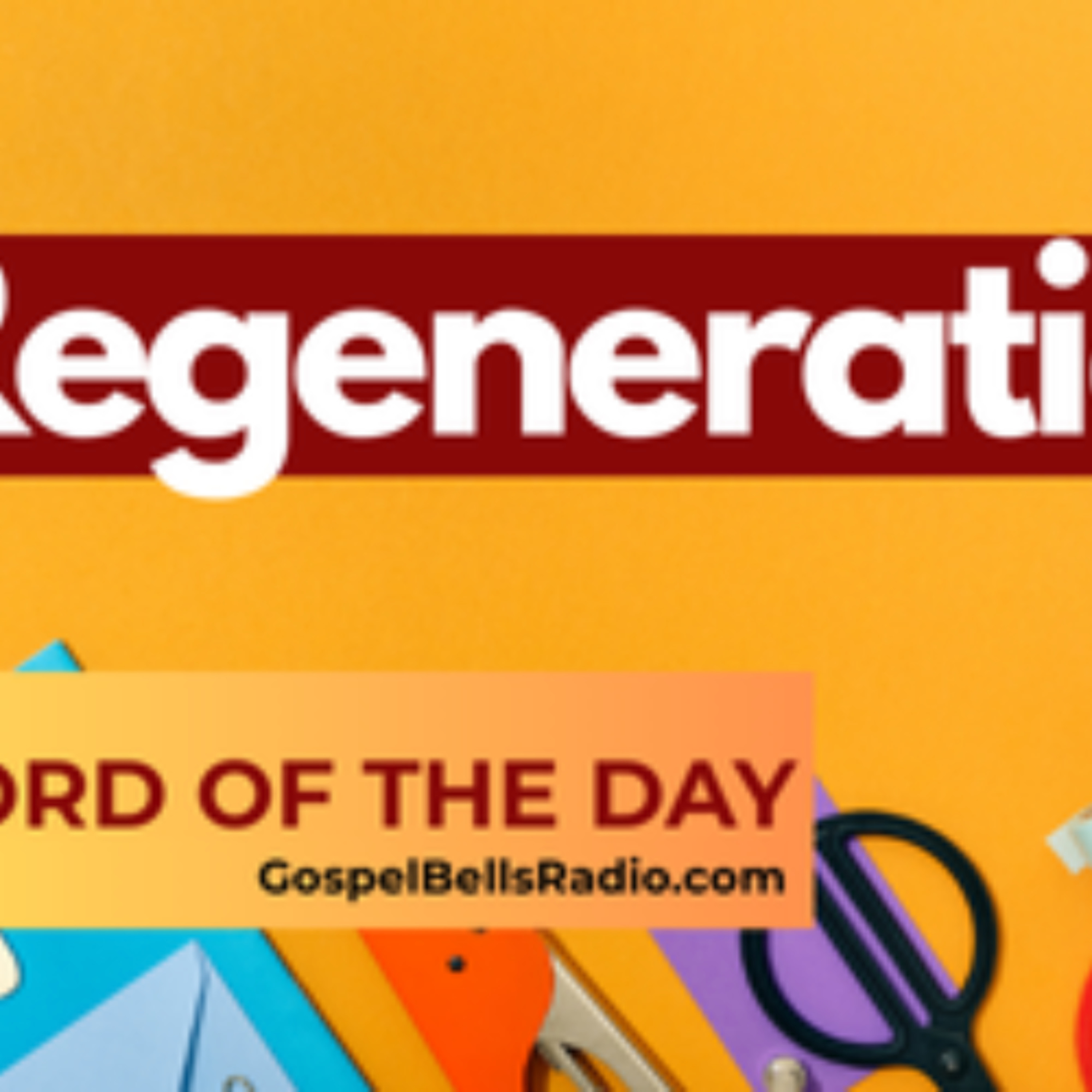 Word of the Day | REGENERATION episode artwork