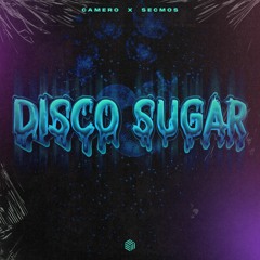 Camero & SECMOS - Disco Sugar