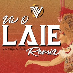DJ JOE X DJIZZO - VI'I O LAIE REMIX (LAIESTYLEMUSIC)