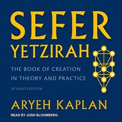 [Read] [EPUB KINDLE PDF EBOOK] Sefer Yetzirah: The Book of Creation in Theory and Practice, Revised