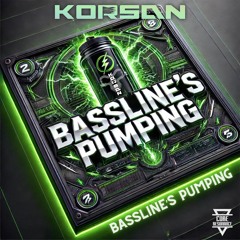 Korsan - Bassline's Pumping