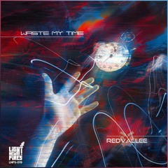 REDVALLEE - WASTE MY TIME