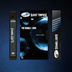 The Bubble (Lost Tapes 2022)