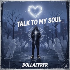 Talk To My Soul