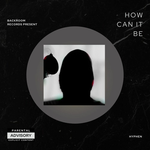 HOW CAN IT BE [PROD.HYPHEN].wav