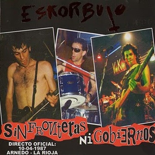 Sin Fronteras Ni Gobierno (En Directo en Arnedo - La Rioja 10-04-87)