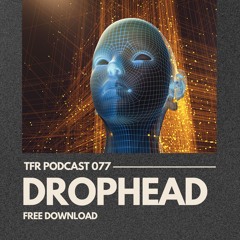 TransFrequency Podcast 077 - Drophead (free download)