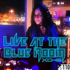 XO-5 - Live at the Blue Room [Organic House] [FS#110] [DJ Mix]