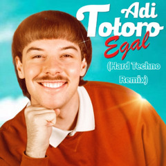 Egal (Hard Techno Remix)
