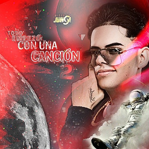 Todo Empezó Con Una Canción 2 - Juansa DJ (Edición 2024)