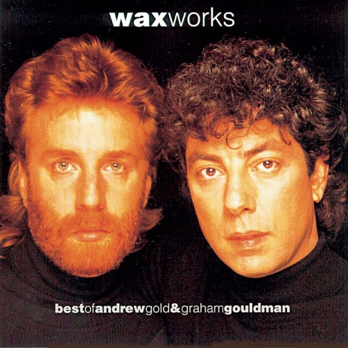 Stream Wax Listen to Works Best of Andrew Gold & Graham Gouldman playlist online for free on