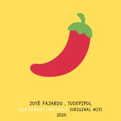 Don Ramon's Hat-Trick (Original Mix) - José Fajardo, Tudepipol.