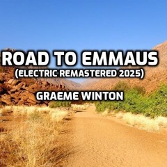 Road to Emmaus (Electric Remastered 2025)