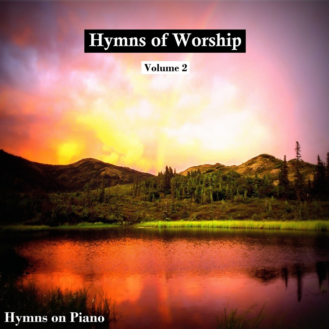 Stream Hymns on Piano | Listen to Hymns of Worship, Vol. 2 playlist ...
