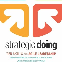 PDF/READ Strategic Doing: Ten Skills for Agile Leadership