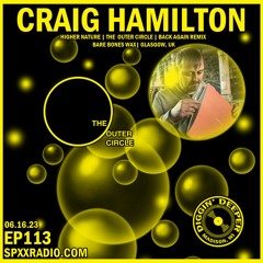 Craig Hamiltion (The Outer Circle) - Diggin' Deeper Episode 113