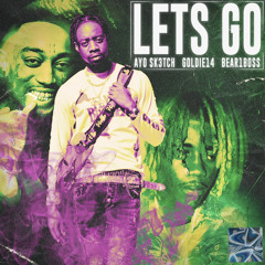 Lets Go (feat. Goldie14 & Bear1Boss)