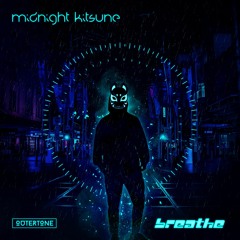 Midnight Kitsune - Breathe [Outertone Release]