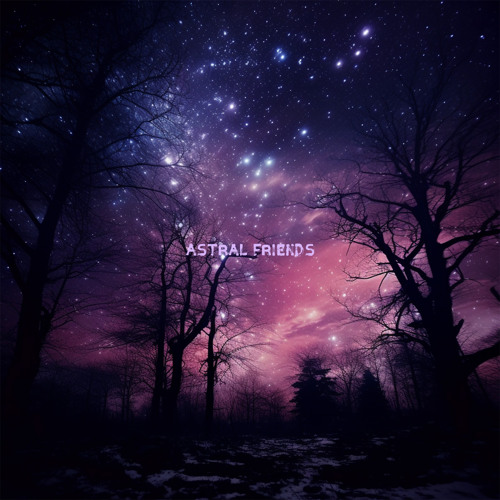 astral friends