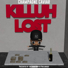 Killuh Lost ~ Champagne Caviar
