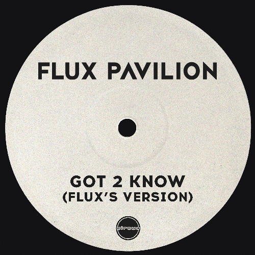 Got 2 Know (Flux's Version)