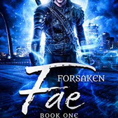 [Download] PDF 💔 Forsaken Fae: Book One (The Last Vampire World 11) by R. A. Steffan