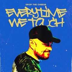 Everytime We Touch (Extended Mix) [FREE DOWNLOAD]