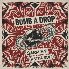 BOMB A DROP (Abtra Edit)