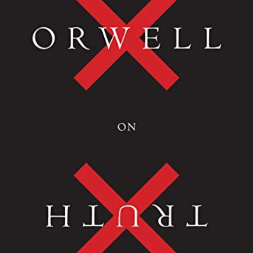 FREE EBOOK 📘 Orwell On Truth by  George Orwell [EPUB KINDLE PDF EBOOK]