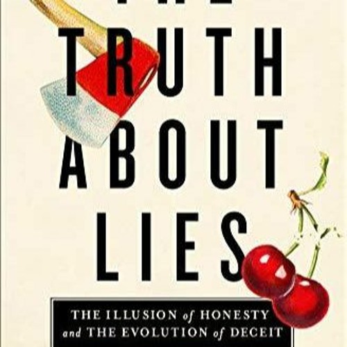 Stream episode PDF_ The Truth About Lies: The Illusion of Honesty and