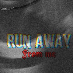 run away from me *💔. 🔗. 🖤*(part one)