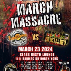 MARCH MASSACRE SOUNDCLASH TURBULENCE VS EXILE 1