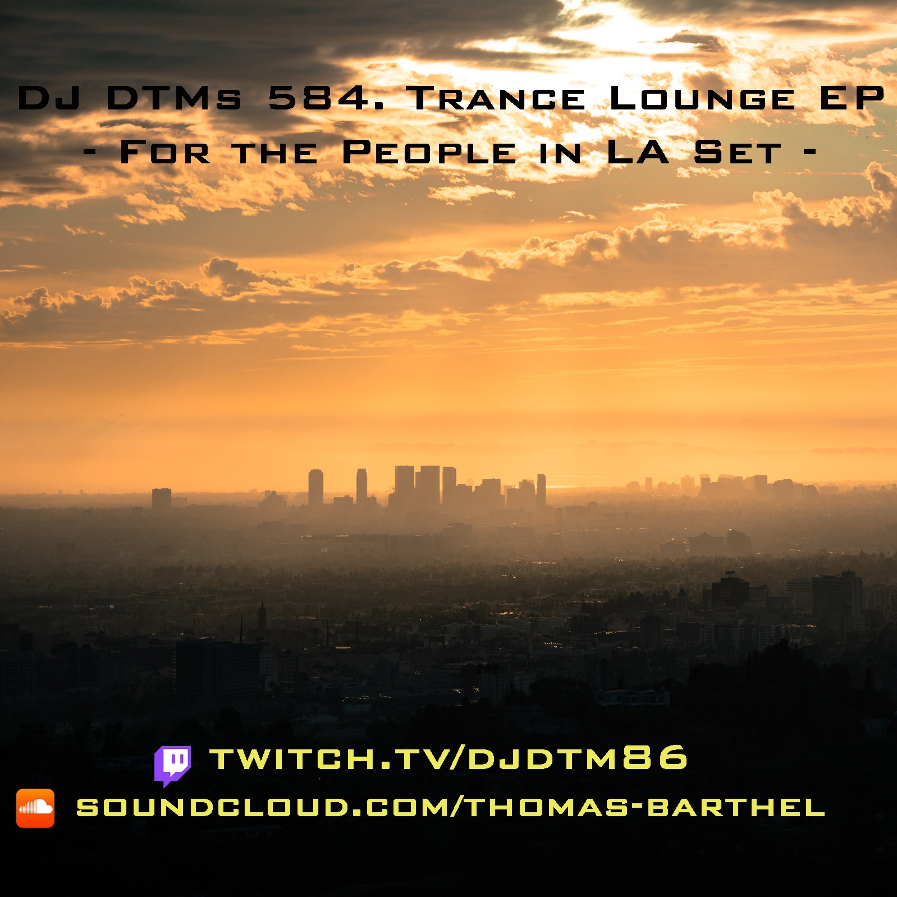 DJ DTMs 584. Trance Lounge EP - To the people of LA Mix -