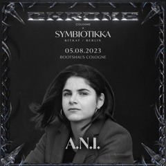 A.N.I. @BOOTSHAUS / CHROME Cologne & Symbiotikka / 05.08.2023