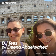 DJ Tess w/ Deena Abdelwahed - 15-Aug-20