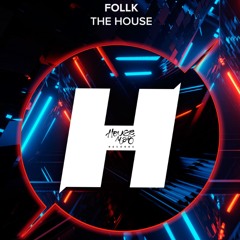 FOLLK - The House (original mix)