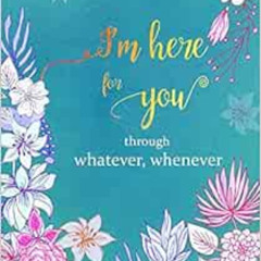 READ KINDLE 🧡 I'm Here for You through Whatever, Whenever: B6 Small Password Book Or