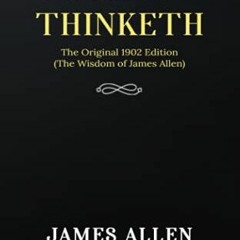 [READ] EPUB 📧 As a man Thinketh: The Original 1902 Edition (The Wisdom Of James Alle