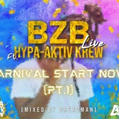 BZB LIVE Feat. Hypa-Aktiv Krew [Carnival STARTS NOW] Pt.1 (STT CARNIVAL 2022)