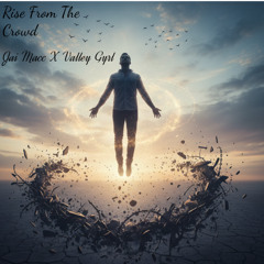Rise From The Crowd