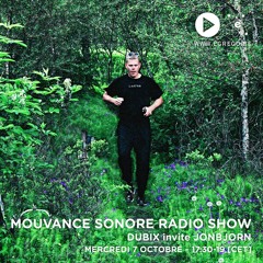 Mouvance Sonore Radio Show - Dubix invite Jonbjorn (Octobre 2020)