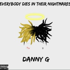 Danny G - Everyone dies in their nightmares