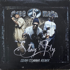 Three 6 Mafia - Stay Fly (Sean Comma Remix)