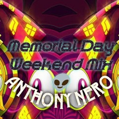Anthony Nero Live Memorial Day Weekend pt. 1