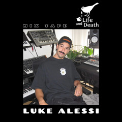 Luke Alessi X Life And Death Mixtape