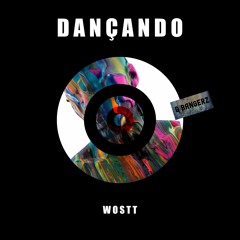 Wostt - Dançando
