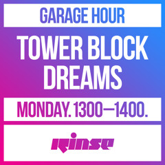 Garage Hour: Tower Block Dreams - 11 January 2021