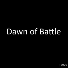 Dawn Of Battle